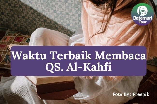 3 Waktu di Hari Jum'at yang Baik Untuk Membaca QS. Al-Kahfi